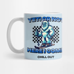 Skiing Yeti or Not Here I Come Mug